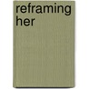 Reframing Her door Judith McKinlay