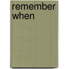 Remember When door Richard E. Burke