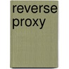 Reverse Proxy by Not Available