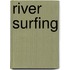 River Surfing