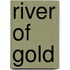 River of Gold