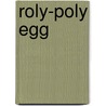 Roly-Poly Egg door Kali Stileman