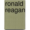 Ronald Reagan by Newt Gingrich