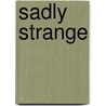 Sadly Strange door John D. Cilio