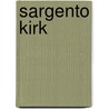 Sargento Kirk by Hictor German Oesterheld