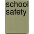 School Safety