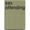 Sex Offending door Jill D. Stinson