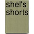 Shel's Shorts