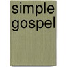 Simple Gospel by Hugh T. Kerr