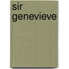 Sir Genevieve by Sarah E. Chester