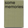 Some Memories door Robert Collyer