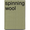 Spinning Wool door Anne Field