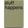 Stuff Happens door Benjamin Patterson