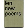 Ten New Poems door Solomon J. Wolfert