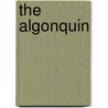 The Algonquin by Natalie M. Rosinsky