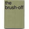 The Brush-Off by Laura Bradley