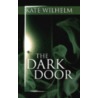 The Dark Door door Kate Wilhelm