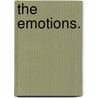 The Emotions. door Rev James M'Cosh