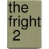 The Fright  2