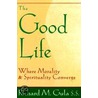 The Good Life door Richard M. Gula