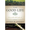 The Good Life door Jeffrey M. Magada