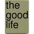 The Good Life