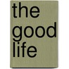 The Good Life door T.L. Osborn