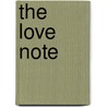 The Love Note door Mechelle Esparza-Harris