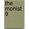 The Monist  9 by Edward C. Hegeler
