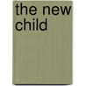 The New Child door Joseph Hogan