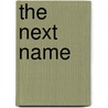 The Next Name door Douglas Hackney