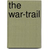 The War-Trail by Mayne Reid