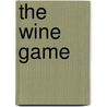 The Wine Game door Arthur Woods