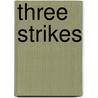 Three Strikes door Stephen Franklin