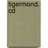 Tigermond. Cd