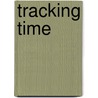 Tracking Time by Dianne Irving