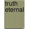 Truth Eternal door Compilation
