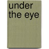 Under The Eye door M. Lane Brenda