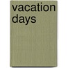 Vacation Days by John Toren