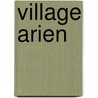 Village Arien by Jules Gabril Verne