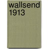 Wallsend 1913 door Richard Ellam