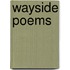 Wayside Poems