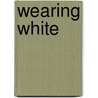 Wearing White door Janet Dailey