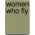 Women Who Fly