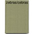 Zebras/Cebras