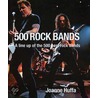 500 Rock Bands door Joanne Huffa