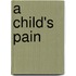 A Child's Pain