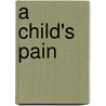 A Child's Pain door Ari Franklinos