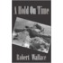 A Hold On Time