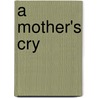 A Mother's Cry door Henry L. Brown